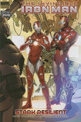 Invincible Iron Man - Volume 6: Stark Resilient - Book 2 - Fraction, Matt, and Larroca, Salvador (Artist)
