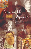 Invincible Spirits: A Thousand Years of Women's Spiritual Writings