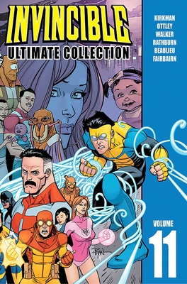 Invincible: The Ultimate Collection Volume 11 - Kirkman, Robert, and Ottley, Ryan, and Walker, Cory