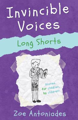 Invincible Voices: Long Shorts - Antoniades, Zoe