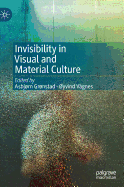 Invisibility in Visual and Material Culture