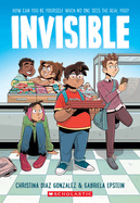 Invisible: A Graphic Novel: A Graphic Novel