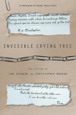 Invisible Crying Tree - Morgan, Christopher, and Shannon, Tom, and Rawlings, Jennie (Cover design by)