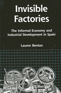 Invisible Factories: The Informal Economy and Industrial Development in Spain