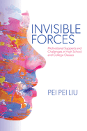 Invisible Forces: Motivational Supports and Challenges in High School and College Classes