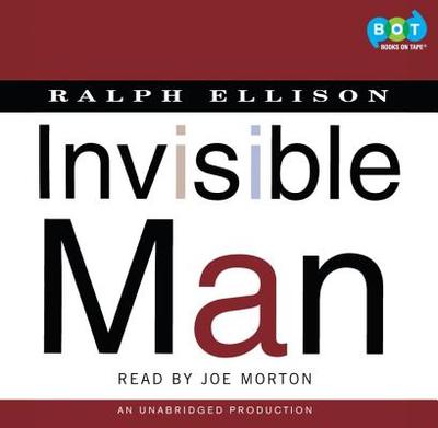Invisible Man - Ellison, Ralph, and Morton, Joe (Read by)