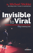 Invisible to Viral: A Book Publishing Fable