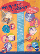 Invisible Universe: The Electromagnetic Spectrum from Radio Waves to Gamma Rays