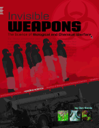 Invisible Weapons: The Science of Biological and Chemical Warfare