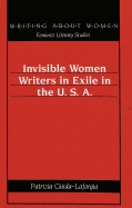 Invisible Women Writers in Exile in the U.S.A.