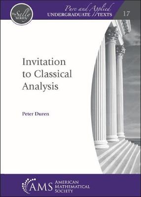 Invitation to Classical Analysis - Duren, Peter