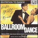 Invitation to Dance: Ballroom - Waltz, Rumba & Cha Cha