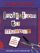 Invitation to Murder: A Card-Making Mystery