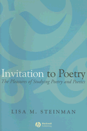 Invitation to Poetry: The Pleasures of Studying Poetry and Poetics - Steinman, Lisa M