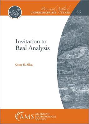 Invitation to Real Analysis - Silva, Cesar E.