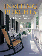 Inviting Porches: 210 Home Plans with Perfect Porches - Home Planners LLC (Creator)