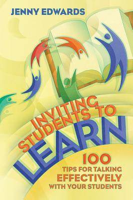 Inviting Students to Learn: 100 Tips for Talking Effectively with Your Students - Edwards, Jenny, Pro