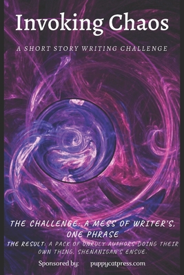 Invoking Chaos: A Short Story Writing Challange - Jacoby, Esther, and Sidell, Crystal, and Randall, Richard