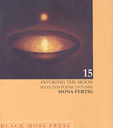 Invoking the Moon: Selected Poems 1975-1989