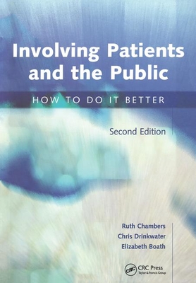 Involving Patients and the Public: How to do it Better - Chambers, Ruth, and Boath, Elizabeth, and Drinkwater, Chris