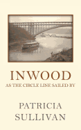 Inwood: As the Circle Line Sailed by