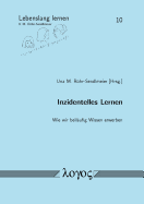 Inzidentelles Lernen: Wie Wir Beilaufig Wissen Erwerben