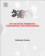 Ion Exchange Membranes: Fundamentals and Applications