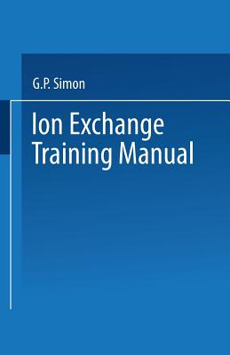 Ion Exchange Training Manual - Simon, G P