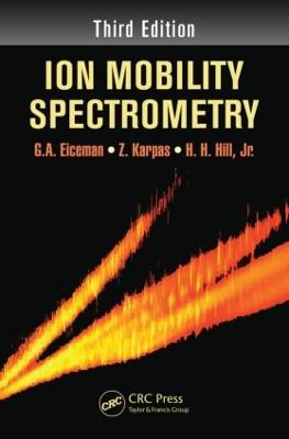 Ion Mobility Spectrometry - Eiceman, G a, and Karpas, Z, and Hill Jr, Herbert H