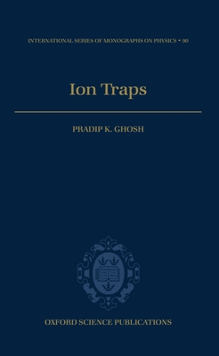 Ion Traps - Ghosh, Pradip K