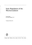 Ionic Regulation of the Microcirculation - Altura, B.M. (Series edited by)
