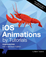 IOS Animations by Tutorials Fourth Edition: IOS 11 and Swift 4 Edition