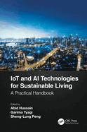 Iot and AI Technologies for Sustainable Living: A Practical Handbook