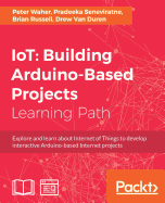 Iot: Building Arduino-Based Projects