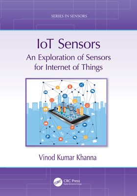 Iot Sensors: An Exploration of Sensors for Internet of Things - Khanna, Vinod Kumar