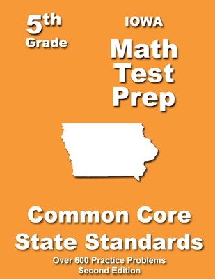 Iowa 5th Grade Math Test Prep: Common Core Learning Standards - Treasures, Teachers'