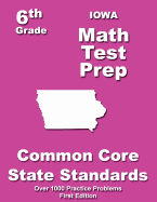 Iowa 6th Grade Math Test Prep: Common Core Learning Standards