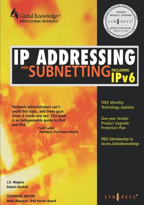 IP Addressing and Subnetting Inc Ipv6: Including Ipv6 - Syngress