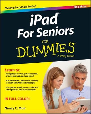 iPad for Seniors for Dummies - Muir, Nancy C