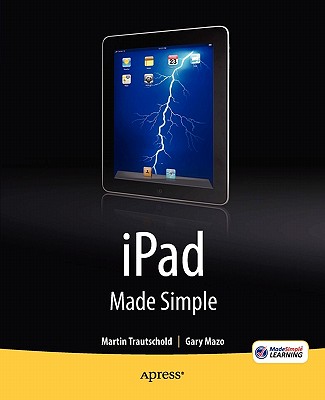 iPad Made Simple - Mazo, Gary, and Trautschold, Martin, and Made Simple Learning, Msl