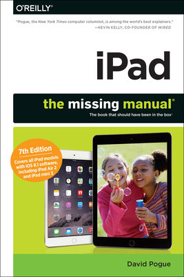 Ipad: The Missing Manual - Pogue, David