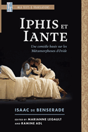 Iphis Et Iante: Une Comdie Base Sur Les Mtamorphoses d'Ovide