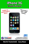 iPhone 3G Made Simple: Includes New 3.0 Software Upgrade Process and Features