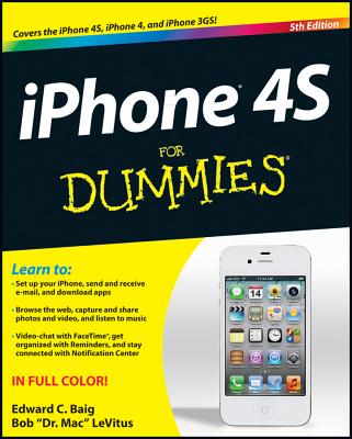 iPhone 4S for Dummies - Baig, Edward C, and LeVitus, Bob