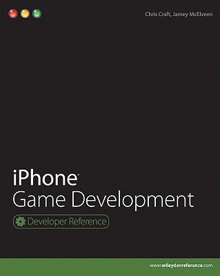 iPhone Game Development - Craft, Chris, and McElveen, Jamey