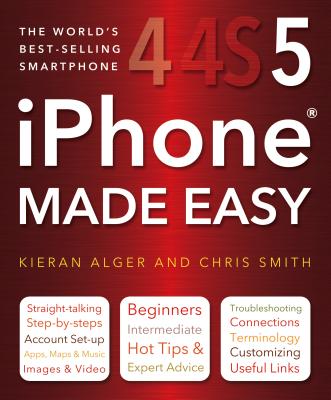 iPhone Made Easy - Smith, Chris, and Alger, Kieran