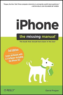 Iphone: The Missing Manual: Covers All Models with 3.0 Software-Including the iPhone 3gs - Pogue, David