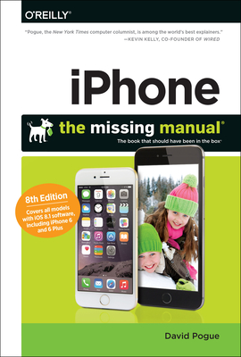 Iphone: The Missing Manual - Pogue, David