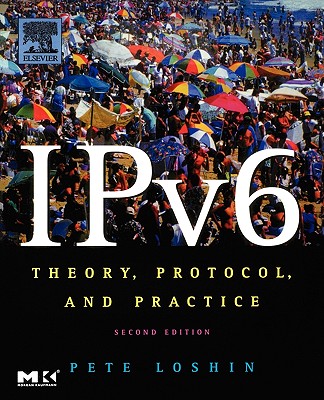 IPv6: Theory, Protocol, and Practice, 2nd Edition - Loshin, Peter
