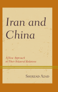 Iran and China: A New Approach to Their Bilateral Relations